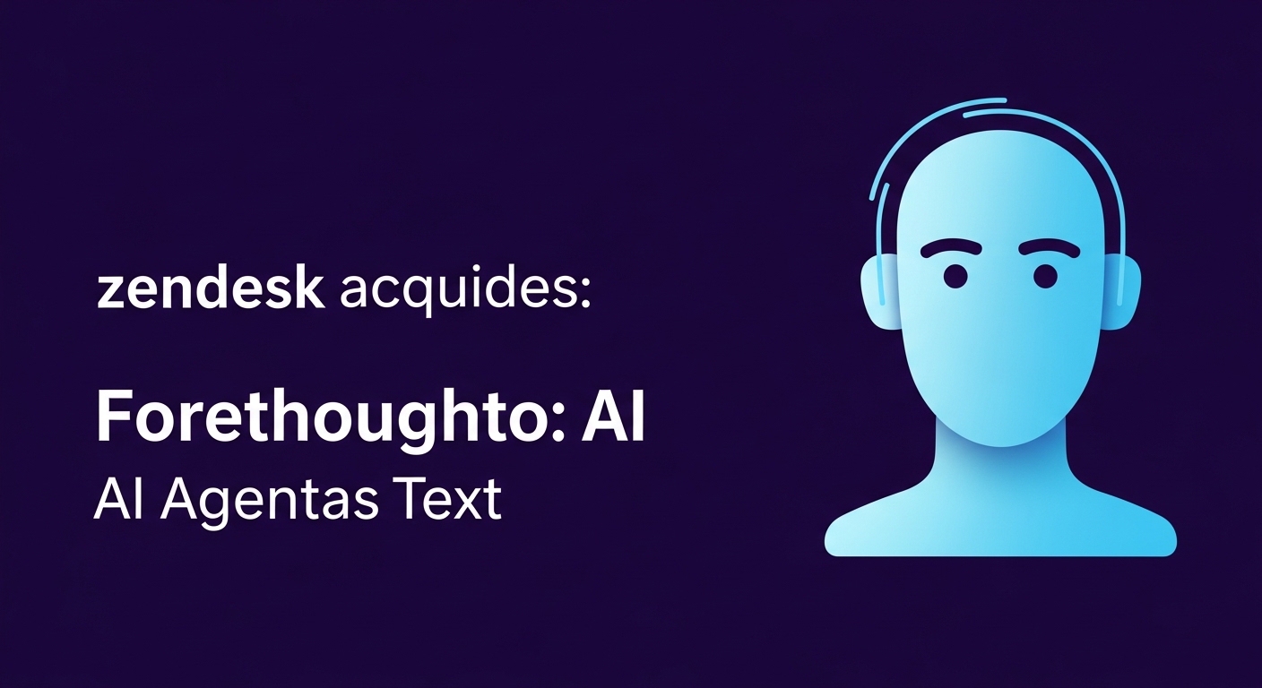 Zendesk adquiere Forethought: Agentes de IA en Soporte